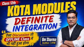 DEFINITE INTEGRATION Kota Module: Complete Solutions of Most Tricky Chapter | OM Sharma