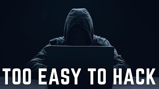 Hacking: Too easy?