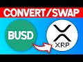 How to Convert/Swap BUSD to XRP on Binance (2021)