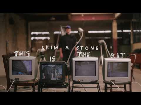 This is the Kit - Skim a Stone (Official Video)