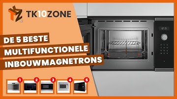 De 5 beste multifunctionele inbouwmagnetrons