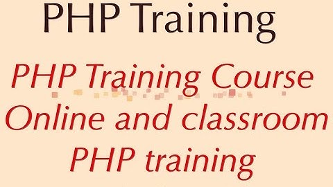 PHP Training Course - Online and classroom PHP training