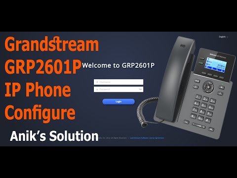 Grandstream GRP2601P Setup & Configuration | Grandstream | Latest Video 2022 ||