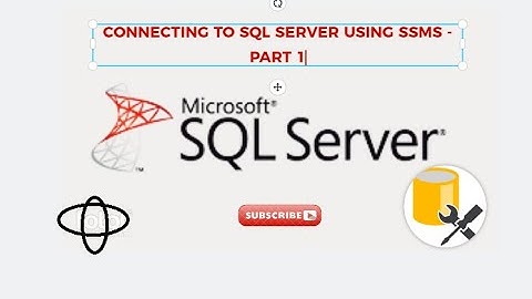 SQL Server Tutorial | Connecting to SQL Server using SSMS - Part 1