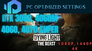 Dying Light: The Beast PC Optimization: Best Settings for RTX 3060, RTX 4060, RTX 4070 Super