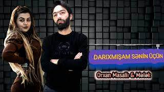 Orxan Masalli Melek Darixmisam Senin Ucun 2021Yeni Cox Super Sevgililer Günü