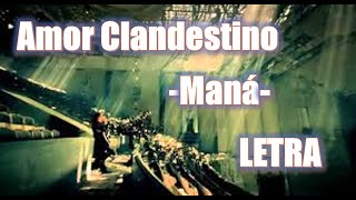 Amor Clandestino - Mana- LETRA