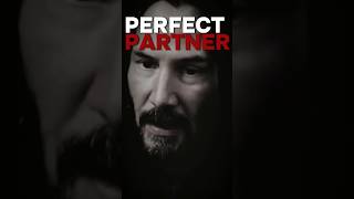Define Perfect Partner - Keanu Reeves