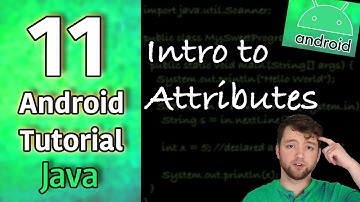 Android App Development Tutorial 11 - Intro to Attributes | Java
