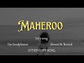 Maheroo maheroo  shreya ghoshal slowed  revard  ayush lofy song trending viral lofi music