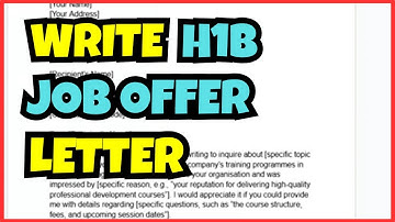 How To Write An H1B Job Offer Letter – Step-by-Step Guide