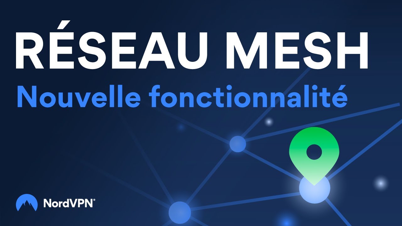 Réseau Mesh : le nouvel outil de NordVPN pour vous connecter partout | NordVPN en français