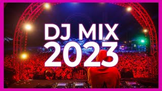 DJ MIX 2023 - Mashups & Remixes of Popular Songs 2023 | DJ Club Music Party Remix Songs Mix 2023