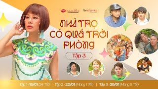 Tập 3 | Nhà Trọ Có Quá Trời Phòng - Phần 3 | Nam Thư, Jun Phạm, Võ Đăng Khoa, Hữu Đằng,....