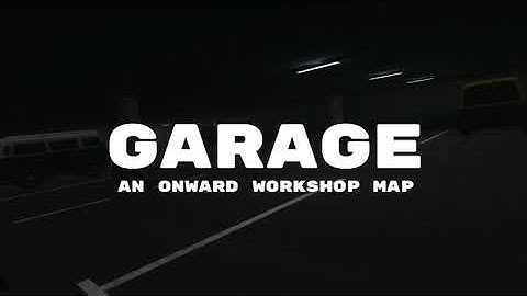 Garage - Onward VR - Custom Map