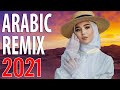 Best Arabic Remix 2021 Music Arabic Mega Mix 2021 Arabic Trap House Mix 2021 