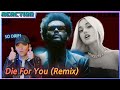 The Weeknd &amp; Ariana Grande - Die For You (Remix) [K-pop Artist Reaction]