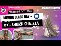 Mehndi design class day 10  byshei shaista  mehndi class 2024  learnacademy