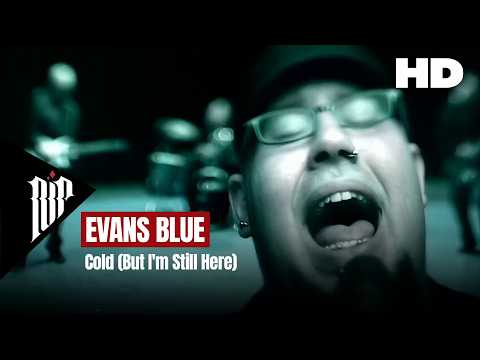 Evans Blue - Cold (But I'm Still Here) (Music Video - HD Remaster)