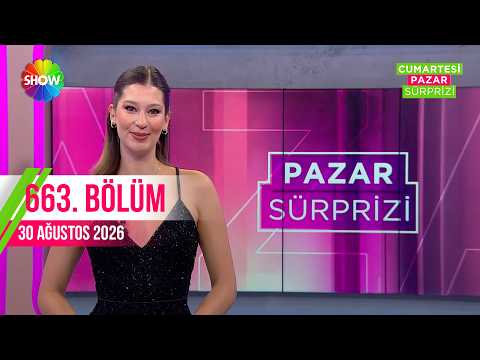 Pazar Sürprizi 663. Bölüm | 30 Ağustos 2026