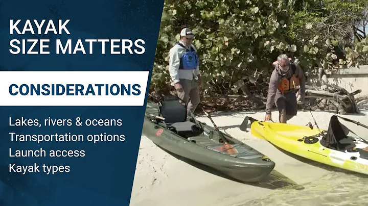 Why Kayak Size Matters: What to Consider When Purchasing a Kayak