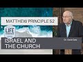 Matthew Principle 52: Israel and the Church