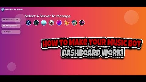 How To Make Your Discord Music Bot Dashboard Work!