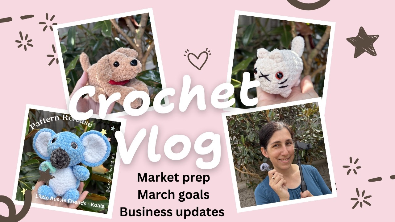 Crochet Vlog 🐨 ✨ Business updates, Market prep and recent makes!!! 