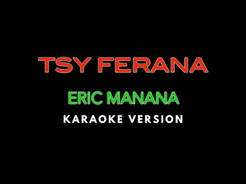 TSY FERANA Eric Manana - Karaoke