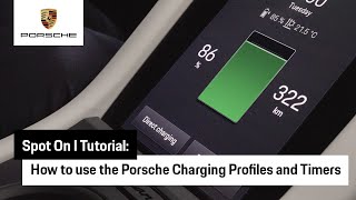 How to use the Porsche Charging Profiles and Timers | Tutorial | Spot On screenshot 4