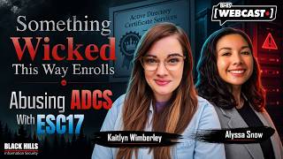 Something Wicked This Way Enrolls: Abusing ADCS with ESC17