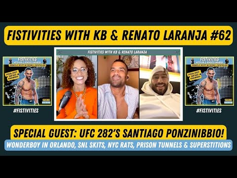 Fistivities 62: Santiago Ponzinibbio Talks UFC 282 Opponent Switch With KB & Renato