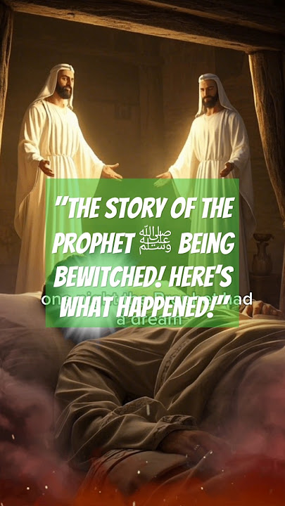 The Story of the Prophet ﷺ Being Bewitched! Here’s What Happened! #alquran #history #allah #facts