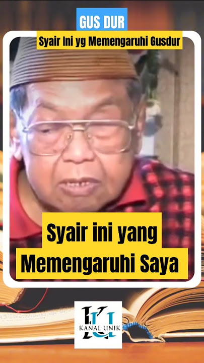 Gus Dur : Syair ini yang. memengaruhi saya#gusdur