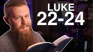 Luke 22-24 ESV - Daily Bible Reading