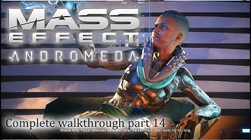 Mass Effect: Andromeda - 100% walkthrough part 14 ► 1080p 60fps - No commentary ◄