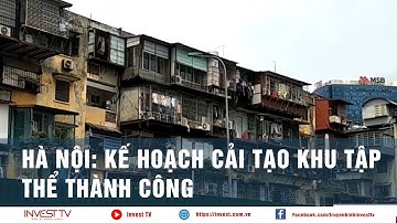 Tin tức | Hà Nội: Kế hoạch cải tạo khu tập thể Thành Công| INVEST TV