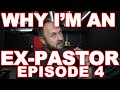 Why I'm an Ex-Pastor Ep IV | The Aftermath