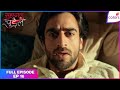 Suhaagan Chudail | Full Episode Ep. 16 | Moksh's crucial testimony! | Colors TV