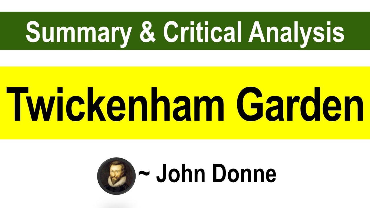 Twickenham Garden by John Donne Summary and Critical Analysis YouTube