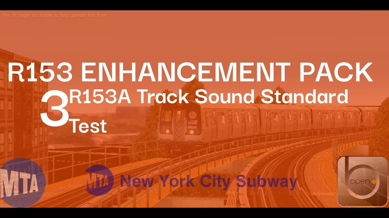 R153 Rly OpenBVE NYCT: R153 Enhancement Pack #3: R153A Track Standard Sound Test ...