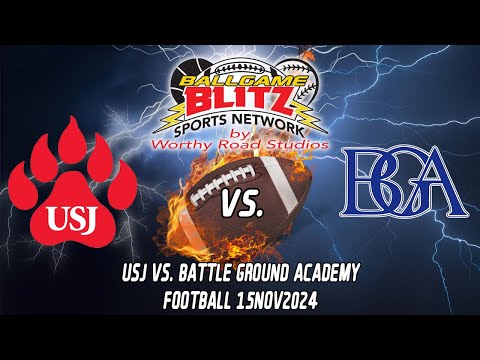 USJ vs Battle Ground Academy Football Game 15NOV2024