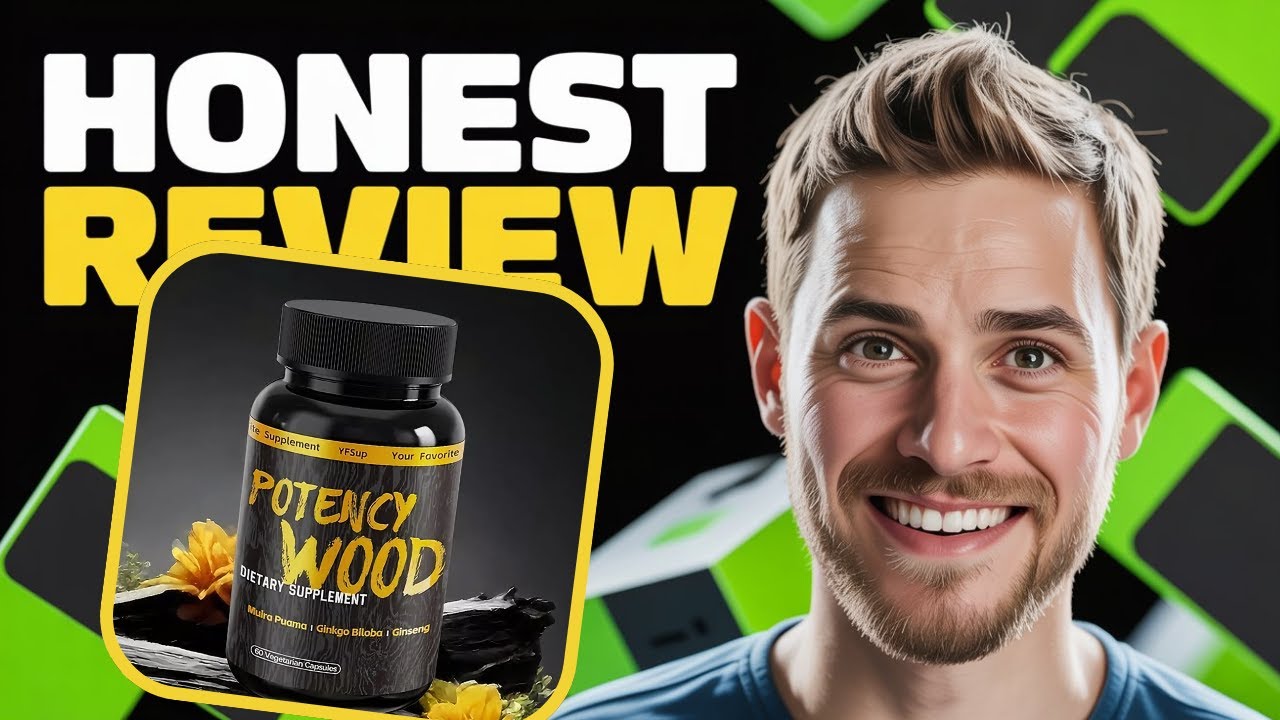 Potency Wood Review 2025 Herbal Energy Booster or Just Hype Explained