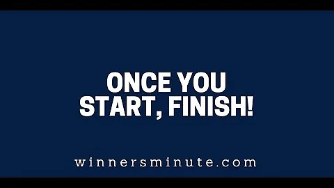 Once You Start, Finish! | The Winner's Minute With Mac Hammond