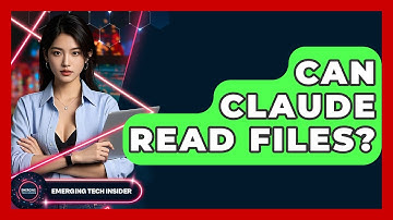 Can Claude Read Files? - Emerging Tech Insider