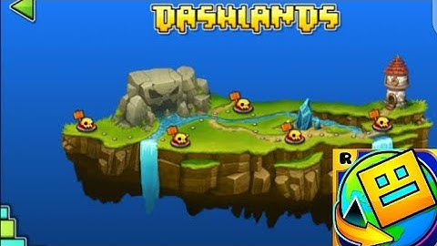 Geometry dash world || dashlands completed by unguided fox