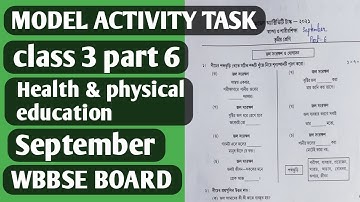 Class 3 Part 6 Health & Physical Education MODEL ACTIVITY TASK SEPTEMBER