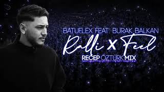 Batuflex feat. Burak balkan Ralli x Feel Resimi