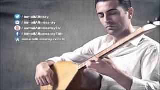 İsmail Altunsaray - Seher Yeli Bizim Ele Gidersen