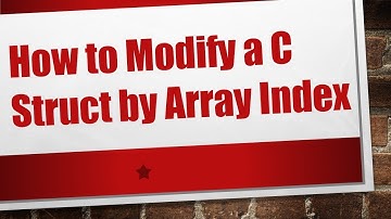 How to Modify a C Struct by Array Index